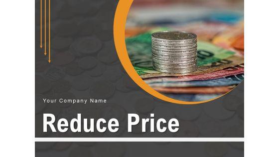 Reduce_Price_Business_Cost_Ppt_PowerPoint_Presentation_Complete_Deck_Slide_1.jpg