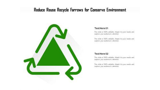 Reduce_Reuse_Recycle_Farrows_For_Conserve_Environment_Ppt_PowerPoint_Presentation_Summary_Objects_PDF_Slide_1.jpg