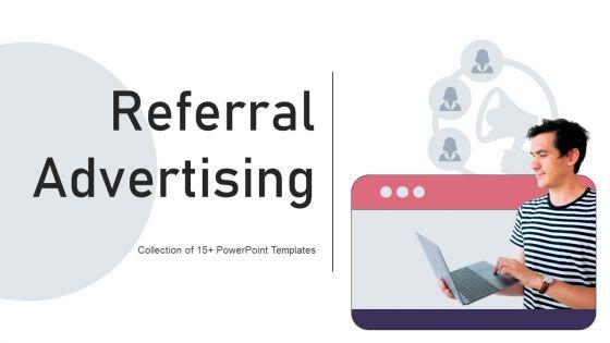 Referral_Advertising_Ppt_PowerPoint_Presentation_Complete_Deck_With_Slides_Slide_1.jpg