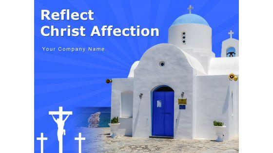 Reflect_Christ_Affection_Think_Bubble_Church_Ppt_PowerPoint_Presentation_Complete_Deck_Slide_1.jpg