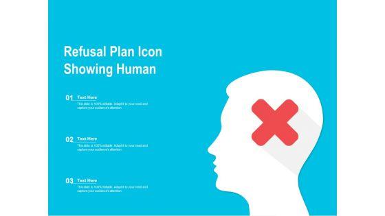 Refusal_Plan_Icon_Showing_Human_Ppt_PowerPoint_Presentation_Summary_Influencers_PDF_Slide_1.jpg