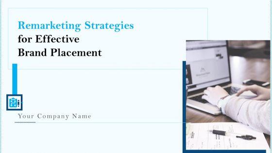 Remarketing_Strategies_For_Effective_Brand_Placement_Ppt_PowerPoint_Presentation_Complete_With_Slides_Slide_1.jpg