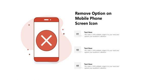 Remove_Option_On_Mobile_Phone_Screen_Icon_Ppt_PowerPoint_Presentation_Show_Summary_PDF_Slide_1.jpg