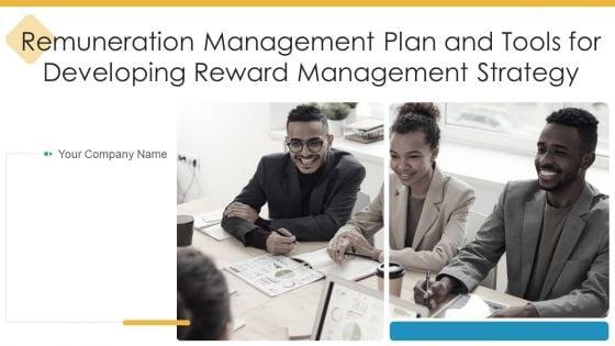 Remuneration_Management_Plan_And_Tools_For_Developing_Reward_Management_Strategy_Ppt_PowerPoint_Presentation_Complete_With_Slides_Slide_1.jpg