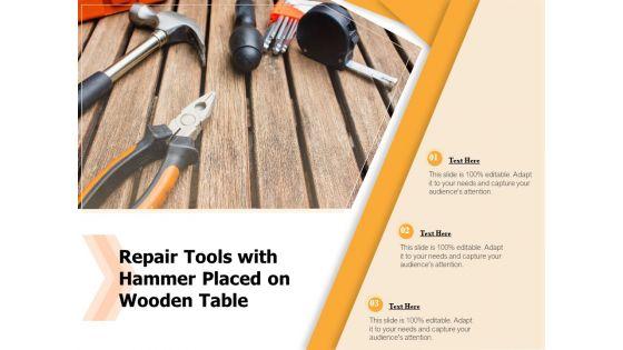 Repair_Tools_With_Hammer_Placed_On_Wooden_Table_Ppt_PowerPoint_Presentation_Portfolio_Rules_PDF_Slide_1.jpg