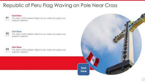Republic_Of_Peru_Flag_Waving_On_Pole_Near_Cross_Demonstration_PDF_Slide_1.jpg