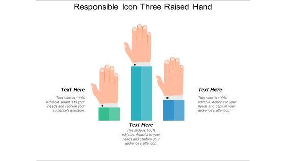 Responsible_Icon_Three_Raised_Hand_Ppt_PowerPoint_Presentation_File_Inspiration_PDF_Slide_1.jpg