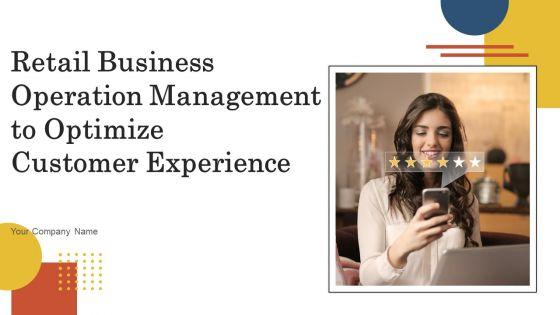Retail_Business_Operation_Management_To_Optimize_Customer_Experience_Ppt_PowerPoint_Presentation_Complete_Deck_With_Slides_Slide_1.jpg