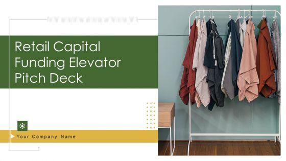 Retail_Capital_Funding_Elevator_Pitch_Deck_Ppt_PowerPoint_Presentation_Complete_Deck_With_Slides_Slide_1.jpg