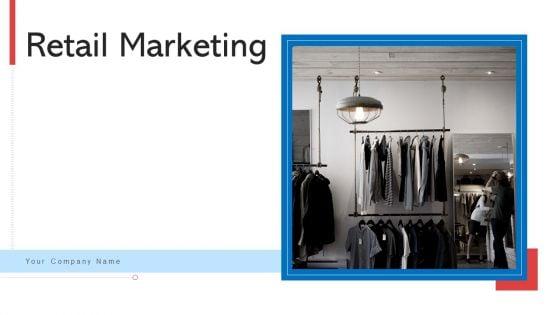 Retail_Marketing_Ppt_PowerPoint_Presentation_Complete_With_Slides_Slide_1.jpg