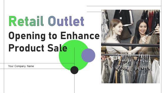Retail_Outlet_Opening_To_Enhance_Product_Sale_Ppt_PowerPoint_Presentation_Complete_Deck_With_Slides_Slide_1.jpg