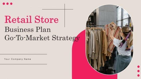 Retail_Store_Business_Plan_Go_To_Market_Strategy_Slide_1.jpg