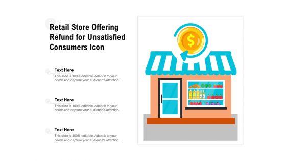 Retail_Store_Offering_Refund_For_Unsatisfied_Consumers_Icon_Ppt_PowerPoint_Presentation_Gallery_Themes_PDF_Slide_1.jpg