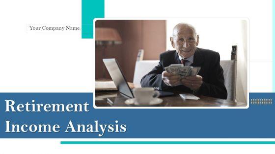 Retirement_Income_Analysis_Ppt_PowerPoint_Presentation_Complete_Deck_With_Slides_Slide_1.jpg