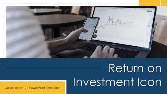 Return_On_Investment_Icon_Ppt_PowerPoint_Presentation_Complete_Deck_With_Slides_Slide_1.jpg