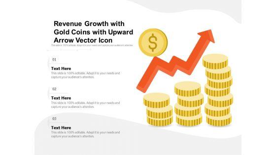 Revenue_Growth_With_Gold_Coins_With_Upward_Arrow_Vector_Icon_Ppt_PowerPoint_Presentation_Gallery_Deck_PDF_Slide_1.jpg
