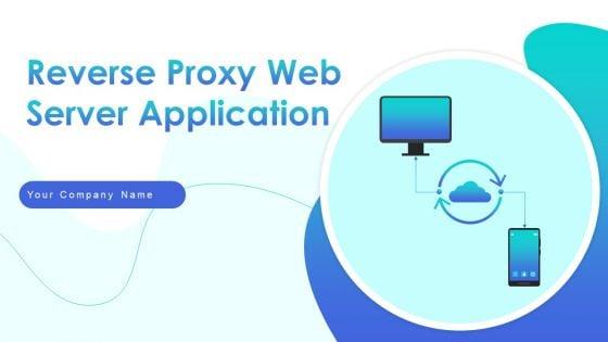 Reverse_Proxy_Web_Server_Application_Ppt_PowerPoint_Presentation_Complete_Deck_With_Slides_Slide_1.jpg