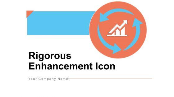 Rigorous_Enhancement_Icon_Circular_Gear_Ppt_PowerPoint_Presentation_Complete_Deck_Slide_1.jpg