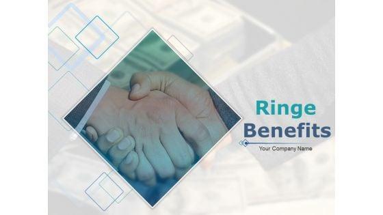 Ringe_Benefits_Ppt_PowerPoint_Presentation_Complete_Deck_With_Slides_Slide_1.jpg