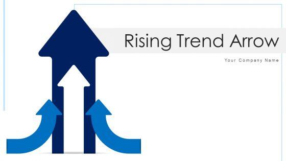 Rising_Trend_Arrow_Planning_Organizing_Ppt_PowerPoint_Presentation_Complete_Deck_With_Slides_Slide_1.jpg