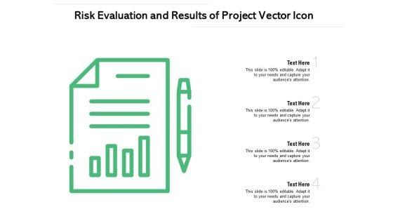 Risk_Evaluation_And_Results_Of_Project_Vector_Icon_Ppt_PowerPoint_Presentation_File_Model_PDF_Slide_1.jpg