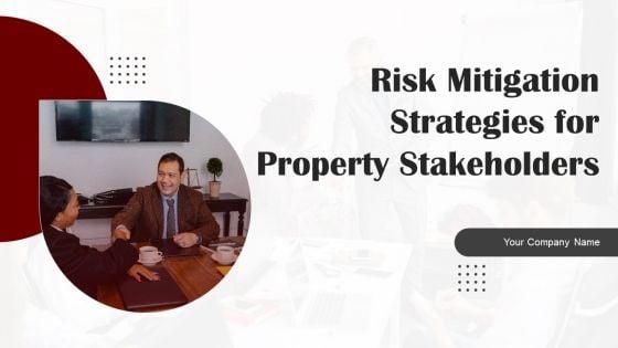 Risk_Mitigation_Strategies_For_Property_Stakeholders_Ppt_PowerPoint_Presentation_Complete_With_Slides_Slide_1.jpg