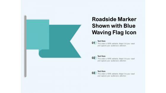 Roadside_Marker_Shown_With_Blue_Waving_Flag_Icon_Ppt_PowerPoint_Presentation_Ideas_Slide_PDF_Slide_1.jpg