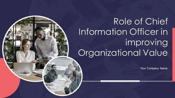 Role_Of_Chief_Information_Officer_In_Improving_Organizational_Value_Ppt_PowerPoint_Presentation_Complete_Deck_With_Slides_Slide_1.jpg
