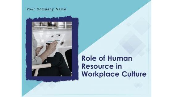 Role_Of_Human_Resource_In_Workplace_Culture_Ppt_PowerPoint_Presentation_Complete_Deck_With_Slides_Slide_1.jpg