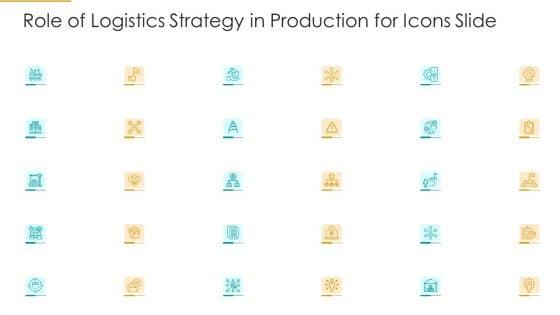 Role_Of_Logistics_Strategy_In_Production_Icons_Slide_Icons_PDF_Slide_1.jpg
