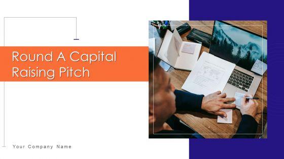 Round_A_Capital_Raising_Pitch_Ppt_PowerPoint_Presentation_Complete_With_Slides_Slide_1.jpg