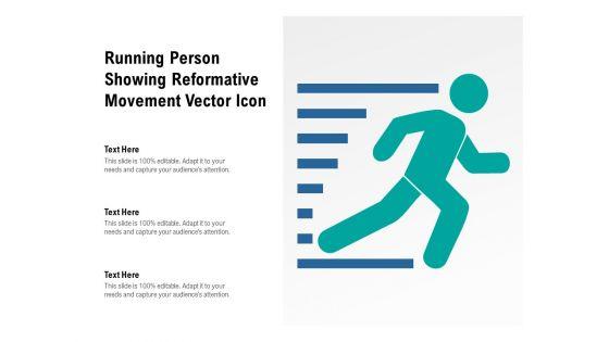 Running_Person_Showing_Reformative_Movement_Vector_Icon_Ppt_PowerPoint_Presentation_File_Show_PDF_Slide_1.jpg