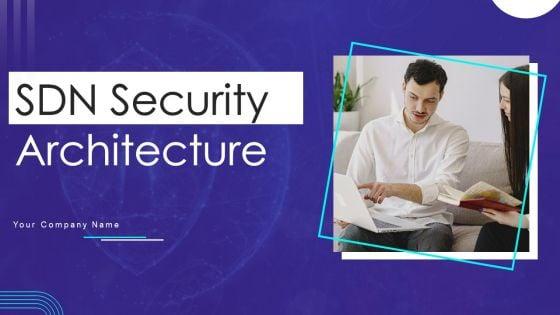 SDN_Security_Architecture_Ppt_PowerPoint_Presentation_Complete_Deck_With_Slides_Slide_1.jpg