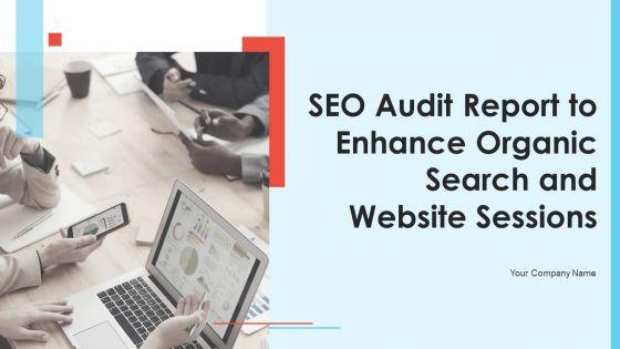 SEO_Audit_Report_To_Enhance_Organic_Search_And_Website_Sessions_Ppt_PowerPoint_Presentation_Complete_Deck_With_Slides_Slide_1.jpg