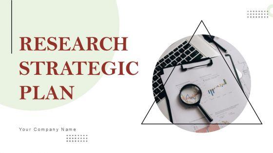 Research Strategic Plan Ppt PowerPoint Presentation Complete Deck With Slides Research Strategic Plan Ppt PowerPoint Presentation Complete Deck With Slides