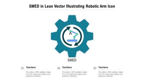 SMED_In_Lean_Vector_Illustrating_Robotic_Arm_Icon_Ppt_PowerPoint_Presentation_File_Template_PDF_Slide_1.jpg