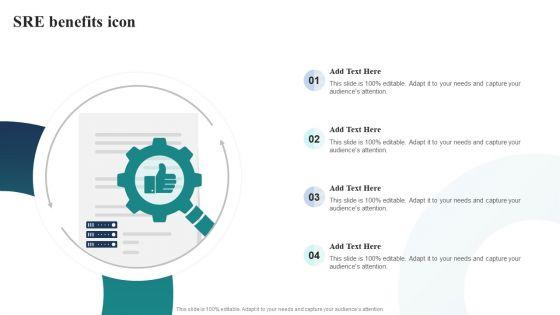 SRE_Benefits_Icon_Ppt_PowerPoint_Presentation_Gallery_Demonstration_PDF_Slide_1.jpg