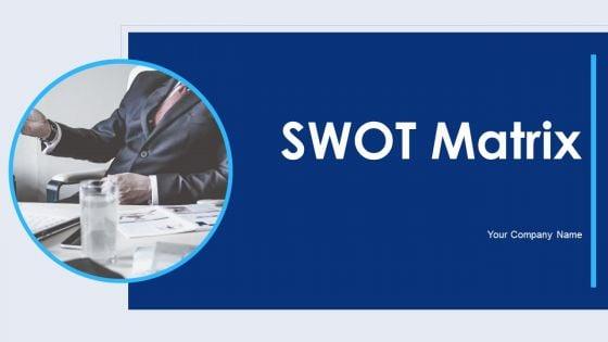 SWOT_Matrix_Ppt_PowerPoint_Presentation_Complete_Deck_With_Slides_Slide_1.jpg