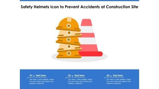 Safety_Helmets_Icon_To_Prevent_Accidents_At_Construction_Site_Ppt_PowerPoint_Presentation_Pictures_Rules_PDF_Slide_1.jpg