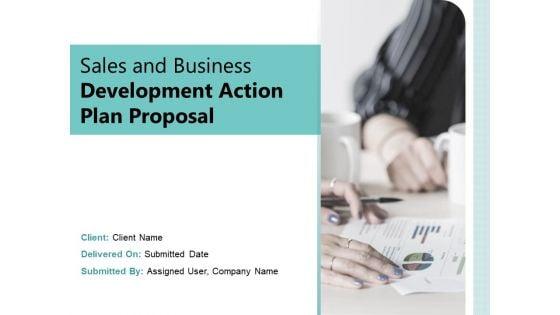 Sales_And_Business_Development_Action_Plan_Proposal_Ppt_PowerPoint_Presentation_Complete_Deck_With_Slides_Slide_1.jpg