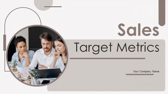 Sales_Target_Metrics_Ppt_PowerPoint_Presentation_Complete_Deck_With_Slides_Slide_1.jpg