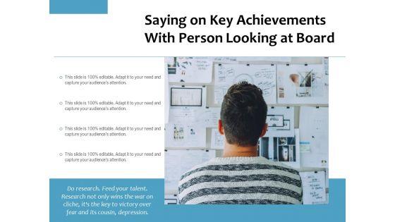 Saying_On_Key_Achievements_With_Person_Looking_At_Board_Ppt_PowerPoint_Presentation_File_Graphic_Tips_PDF_Slide_1.jpg