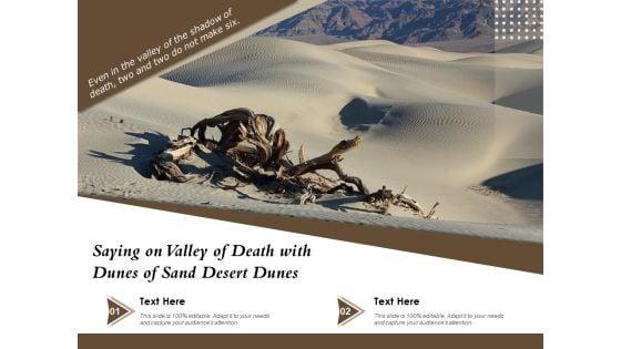 Saying_On_Valley_Of_Death_With_Dunes_Of_Sand_Desert_Dunes_Ppt_PowerPoint_Presentation_Gallery_Design_Inspiration_Slide_1.jpg