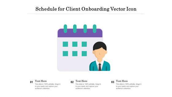 Schedule_For_Client_Onboarding_Vector_Icon_Ppt_PowerPoint_Presentation_Icon_Graphics_Template_PDF_Slide_1.jpg
