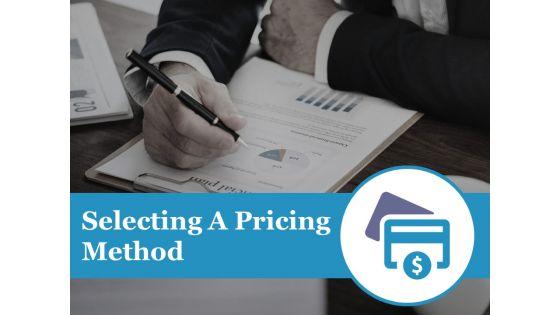 Selecting_A_Pricing_Method_Ppt_PowerPoint_Presentation_Inspiration_Design_Ideas_Slide_1.jpg