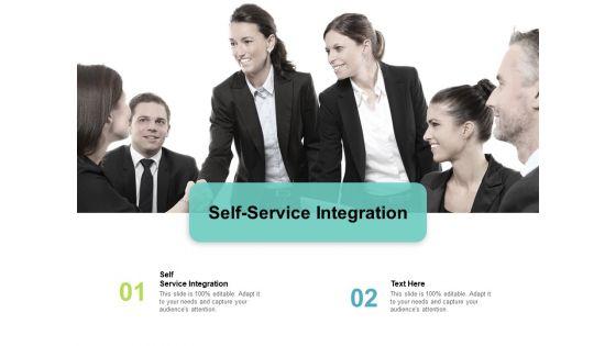 Self Service Integration Ppt PowerPoint Presentation Diagram Lists Cpb Pdf Self Service Integration Ppt PowerPoint Presentation Diagram Lists Cpb Pdf