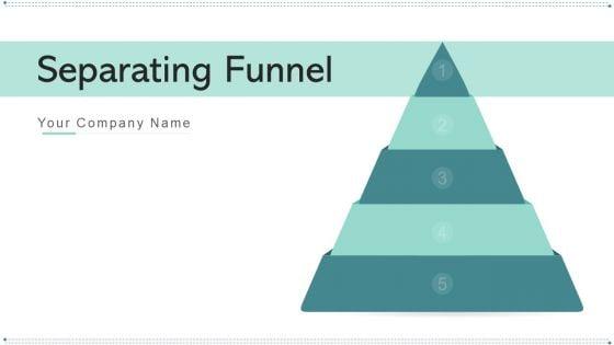 Separating_Funnel_Evaluating_Strategies_Ppt_PowerPoint_Presentation_Complete_Deck_With_Slides_Slide_1.jpg