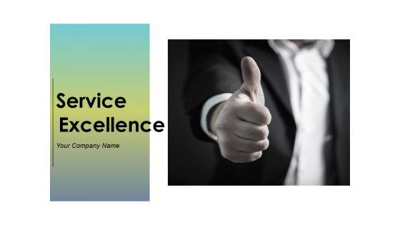 Service_Excellence_Ppt_PowerPoint_Presentation_Complete_Deck_With_Slides_Slide_1.jpg