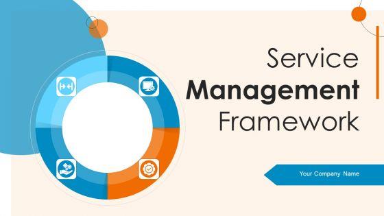 Service_Management_Framework_Ppt_PowerPoint_Presentation_Complete_Deck_With_Slides_Slide_1.jpg