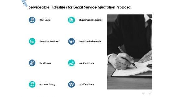 Serviceable_Industries_For_Legal_Service_Quotation_Proposal_Ppt_PowerPoint_Presentation_Professional_Deck_Slide_1.jpg